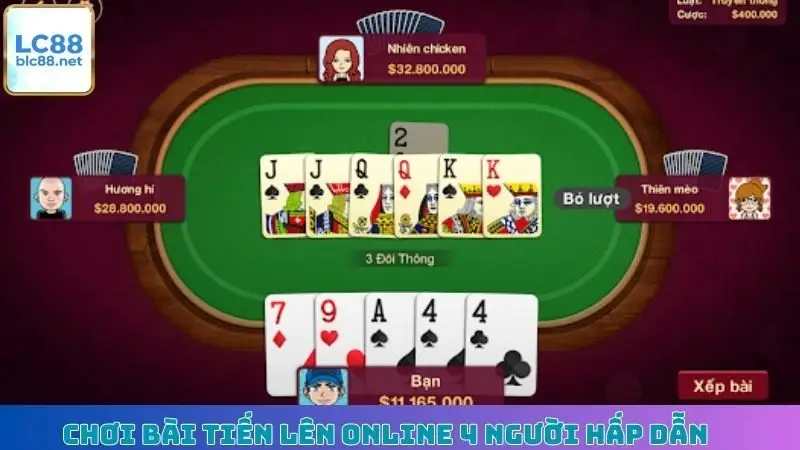 Chơi bài Tiến Lên online 4 người hấp dẫn