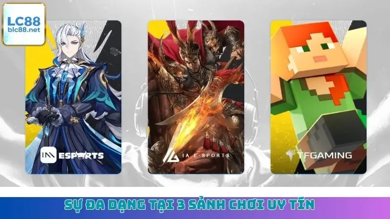Sự đa dạng tại 3 sảnh chơi uy tín